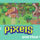 pixels-web3-free-to-play-farming-game-what-is-pixels-and-how-to-play